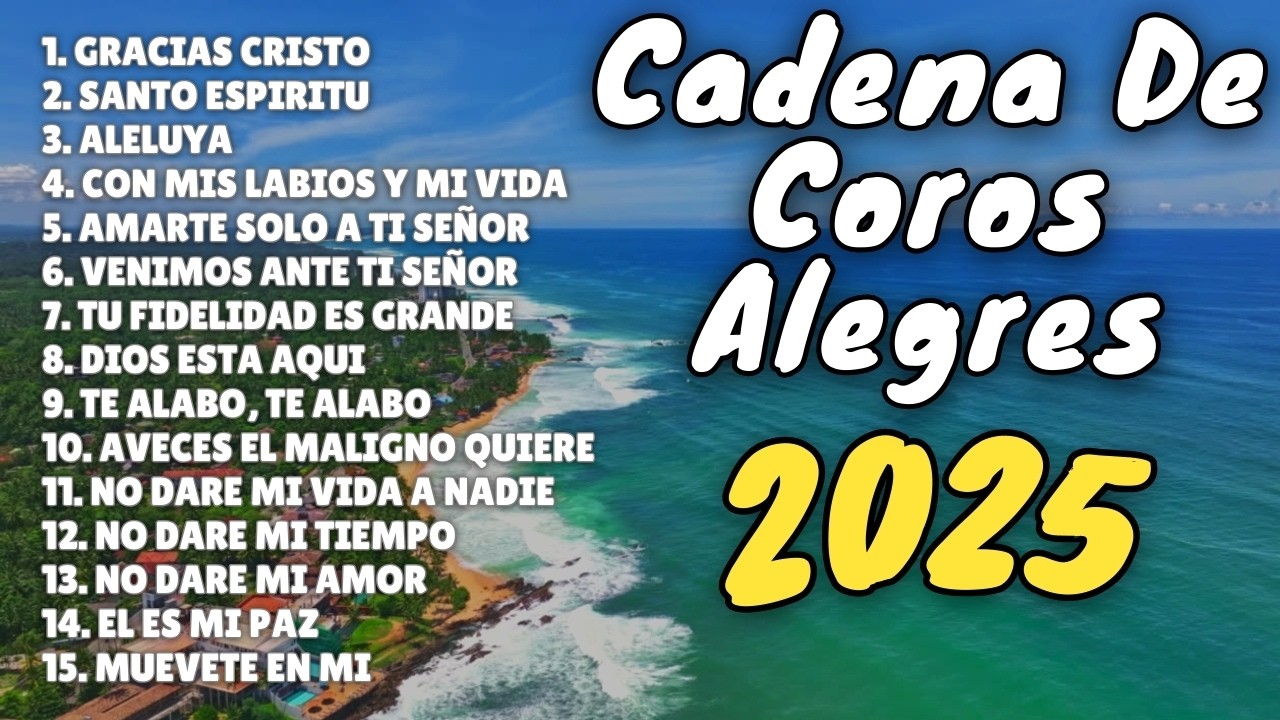 🏆Grandes Exitos 2025🥇30 Minutos De Coros Viejitos🔥15 Coros De Adoracion Estilo Tropical🌴