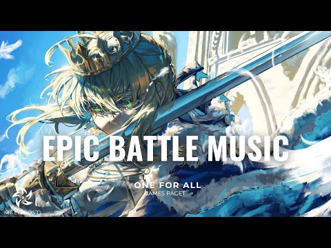 &quot;One For All&quot; by James Paget | Most Inspirational Epic Battle Music Ever