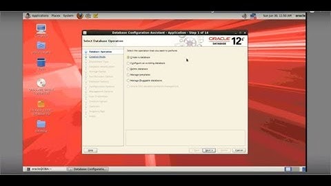 Oracle 12 2 DBA Classes 11 20190630 Installation 4of4 Database Creation Using dbca CDB+PDB