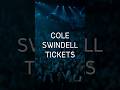 Cole swindell tickets