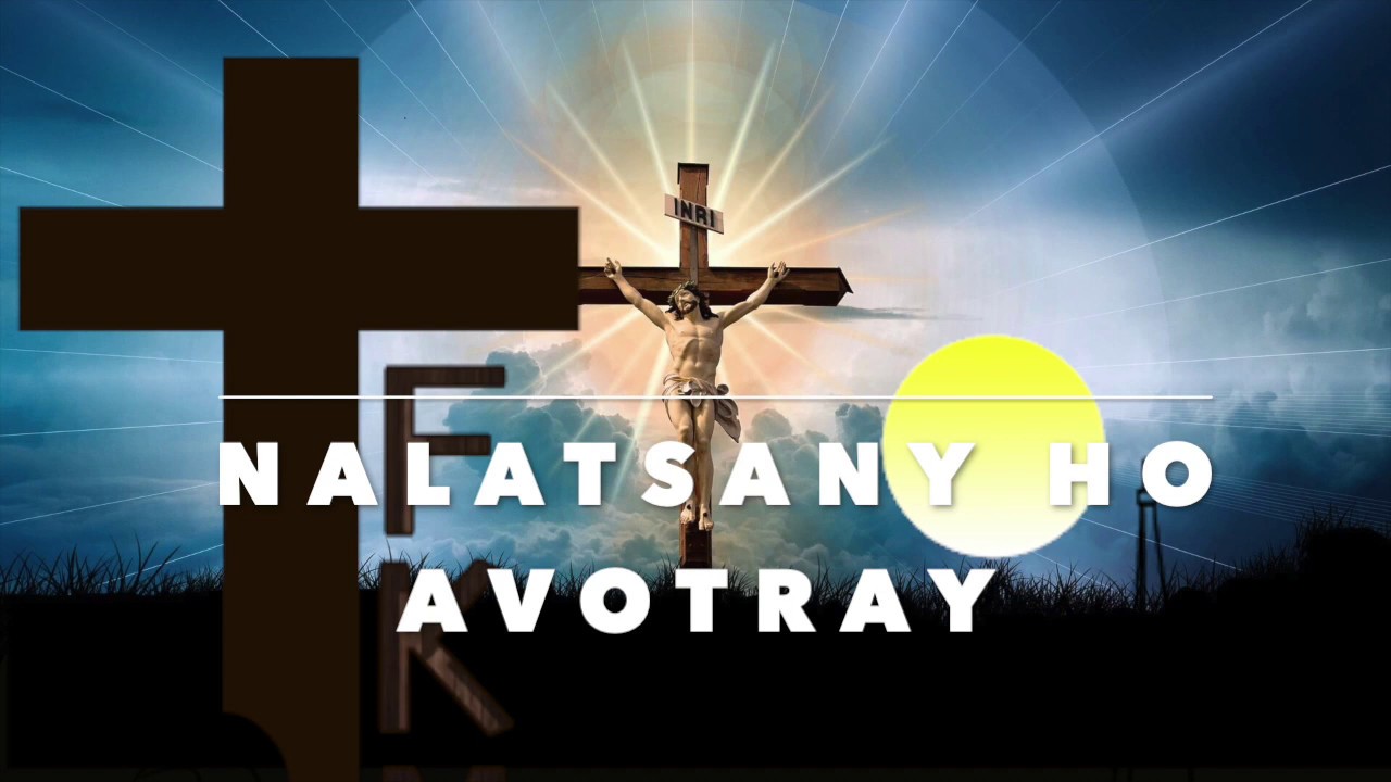 NALATSANY HO AVOTRAY - interprété par FEON ANJOMARA