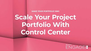 Scale Your Project Portfolio with Control Center