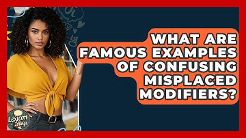 What Are Famous Examples Of Confusing Misplaced Modifiers? - Lexicon Lounge