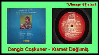 Cengiz Coşkuner - Kısmet Değilmiş 1978 (Analog Plak Kaydı)