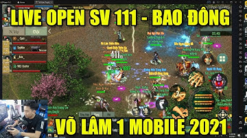 VÕ LÂM 1 MOBILE: LIVE S111 - SV SỐ ĐẸP XEM CÓ ĐÔNG VÀ HÀNG CHỜ KHÔNG NÀO