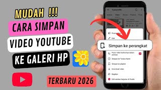 Cara download video YouTube langsung tersimpan ke Gallery Hp - Terbaru 2026 