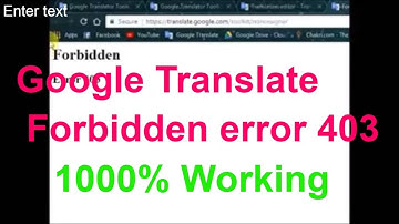 Google Translate Forbidden Error 403 Fixed 100% Working