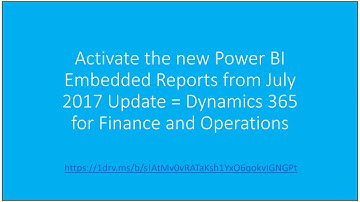 Activate the new Power BI Embedded Reports for  Dynamics 365 for Finance and Operations
