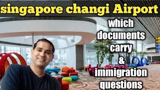 which documents carry and interview questions 🤔 will ask at immigration in Singapore 🇸🇬 for indians