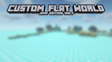 How to make a custom flat world for Minecraft Java Edition