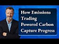 How Emissions Trading Powered Carbon Capture Progress