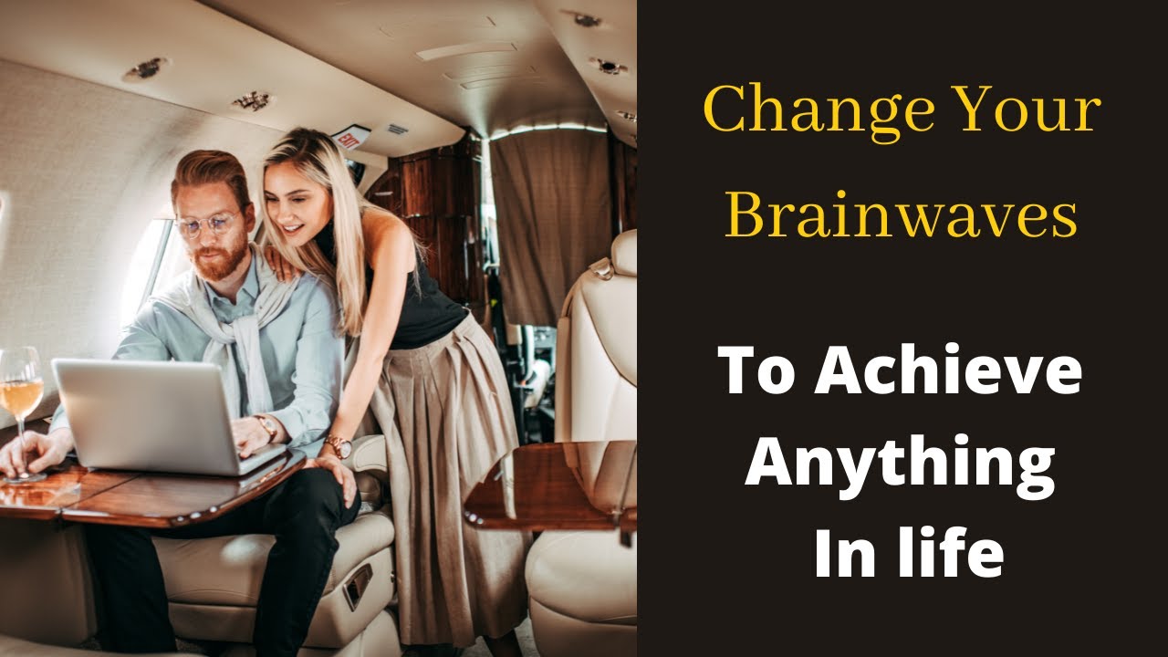 How To Change Brainwaves To Be Successful At Anything | Remap Brainwaves | 