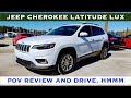 2021 Jeep Cherokee Latitude Lux V6 2WD POV Review and Drive, Drives Better Than Expected !