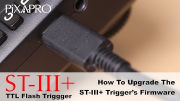 How To Upgrade the PIXAPRO ST-III Plus 2.4GHz TTL Flash Trigger