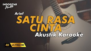 Satu Rasa Cinta - Arif - Karaoke Akustik