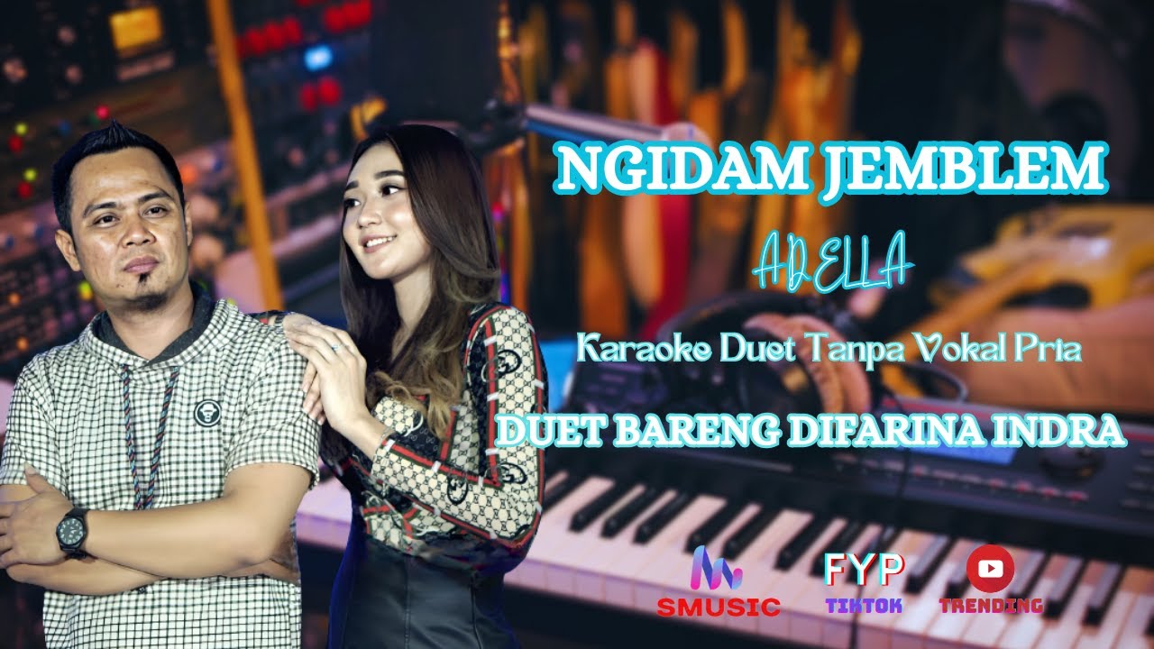 NGIDAM JEMBLEM DIFARINA INDRA & FENDIK KARAOKE DUET BARENG DIFARINA