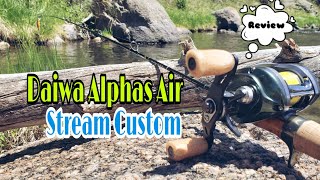 Daiwa Alphas Air BFS Reel Stream Custom Review and First Impression #TroutFishing #송어낚시 #マス釣り