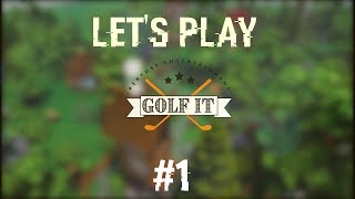 Let's Play Golf It! - Episode 1