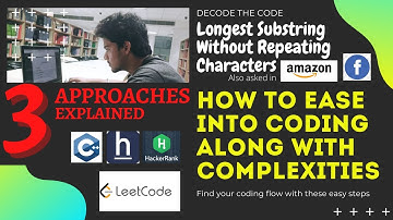 Longest Substring Without Repeating Characters | C++ | LeetCode | 3 Approaches Explained | Amazon