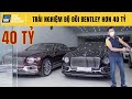 Trải nghiệm bộ đôi Bentley Flying Spur 2021 hơn 40 tỷ