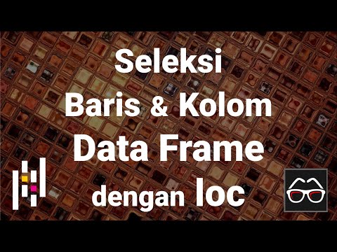 Video: Apa itu DataFrame Loc?