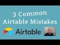 Three Common Airtable Mistakes