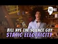 Bill nye the science guy on static electricity