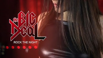 The Big Deal - "Rock The Night" (Europe Cover) - Official Music Video
