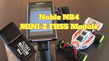 Install Module FS-RM005 Noble NB4 MINI-Z FHSS