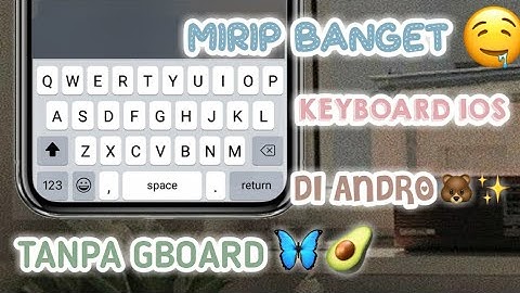 2 MENIT!! Ubah Keyboard Andro➡️IOS14 Tanpa Gboard || TERBARU🥑