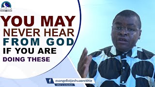 You Will Never Hear From God If You Are Doing These