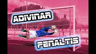 ADIVINAR PENALTIS!!! (TIPS y CONSEJOS para PORTEROS)