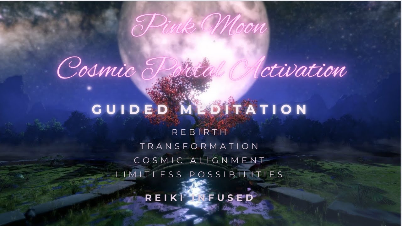 Pink Moon Cosmic Portal Activation Guided Meditation | April Libra Full ...