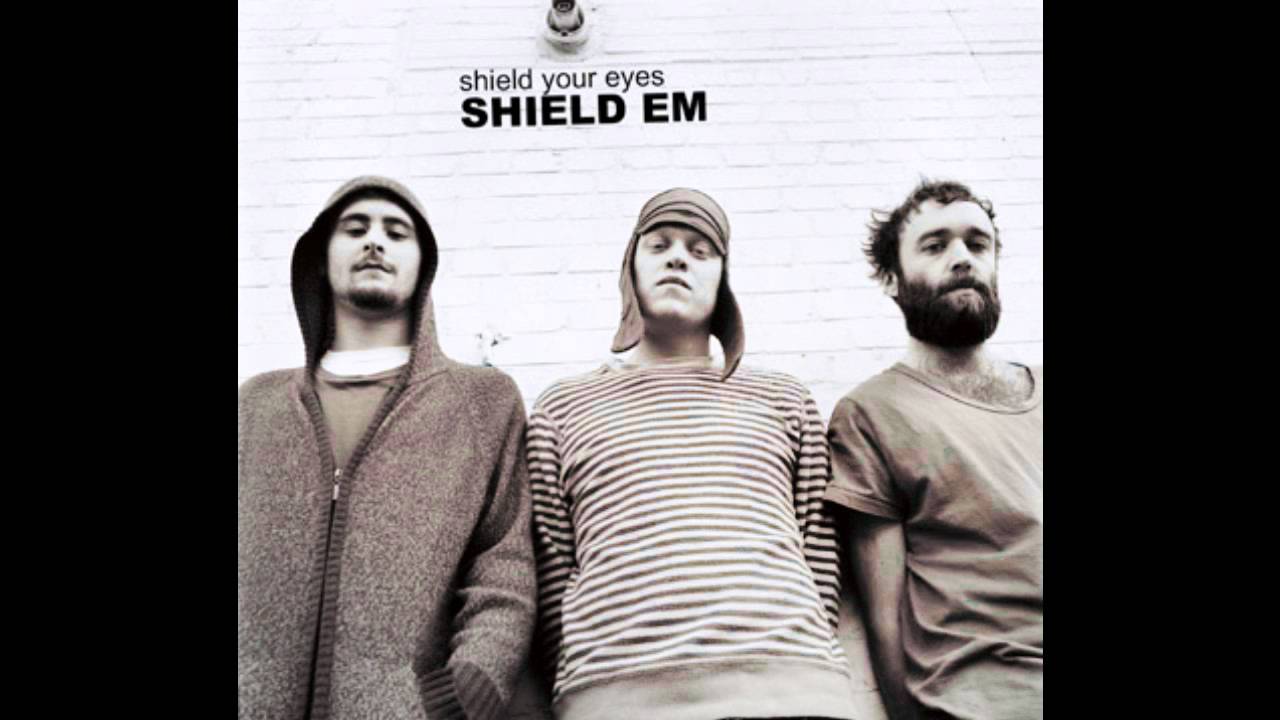 Shield Your Eyes - Time on you