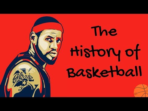 The History of Basketball