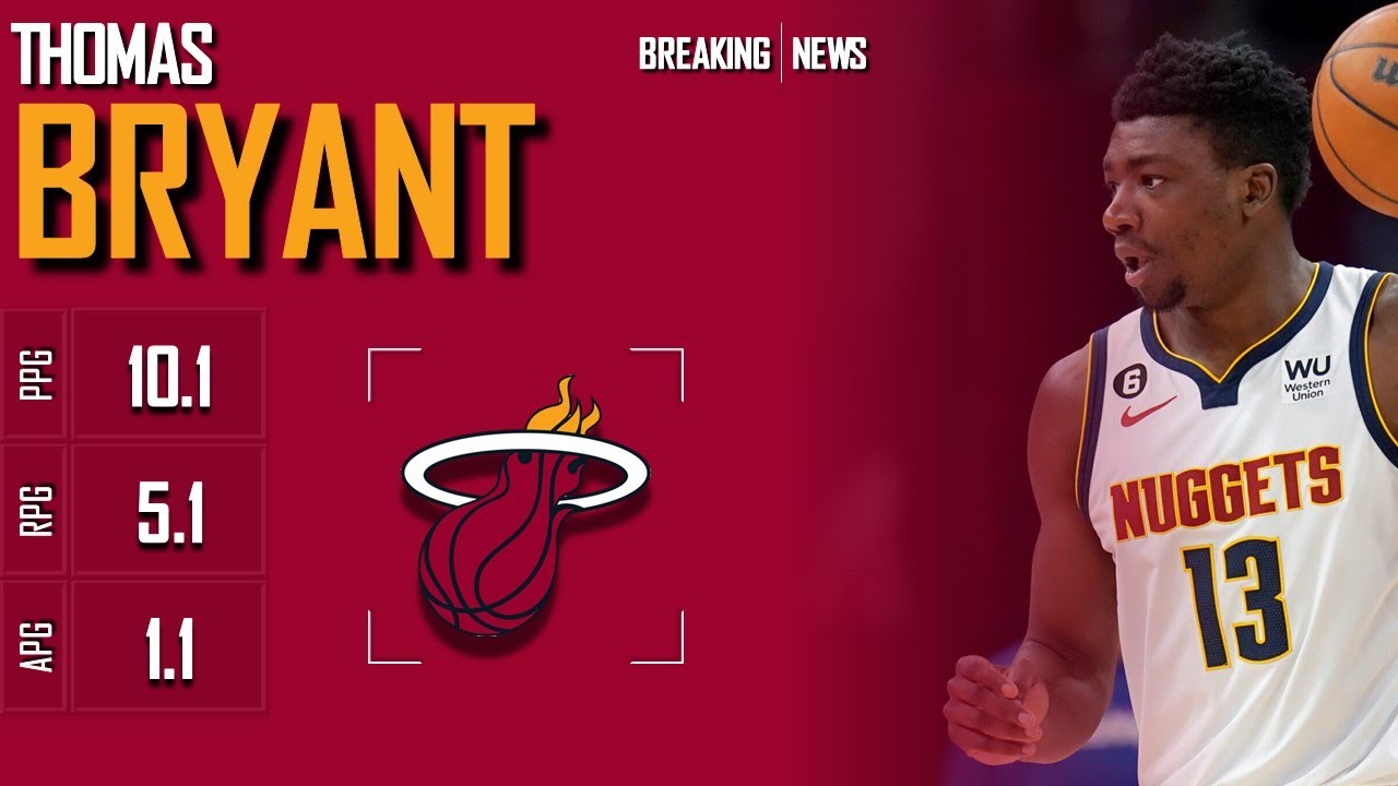 MIAMI HEAT: Thomas Bryant ᴴᴰ