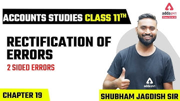 Class 11 Accounts Chapter 19 | Rectification of Errors | Two Sided Errors | Part #1