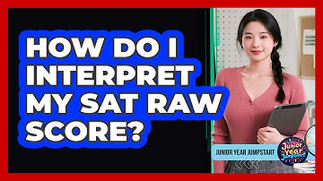 How Do I Interpret My SAT Raw Score?