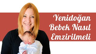 Yenidoğan Bebek Nasıl Emzirilmeli ( Yenidoğan sarılığı, emzirme süresi ve şekli)