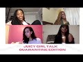 Girl Talk! Quarantine Edition On Zoom!