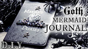 HOW TO MAKE A GOTH MERMAID JOURNAL || Gothic Diary OR Book of Shadows DIY || The Magic Crafter