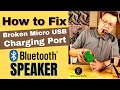 HOW TO FIX USB CHARGING PORT OF BLUETOOTH SPEAKER