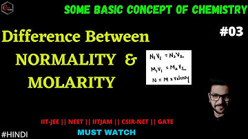 DIFFERENCE BETWEEN NORMALITY & MOLARITY || NORMALITY || MOLARITY || MOLE CONCEPT || IIT-JEE ||NEET