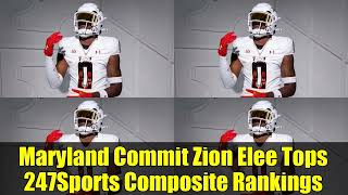 Maryland Commit Zion Elee Tops 247Sports Composite Rankings