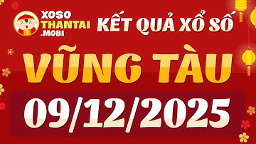 Xổ số Vũng Tàu ngày 9 tháng 12 - XSVT - SXVT - KQXSVT - XSVTAU - Xổ số kiến thiết Vũng Tàu hôm nay