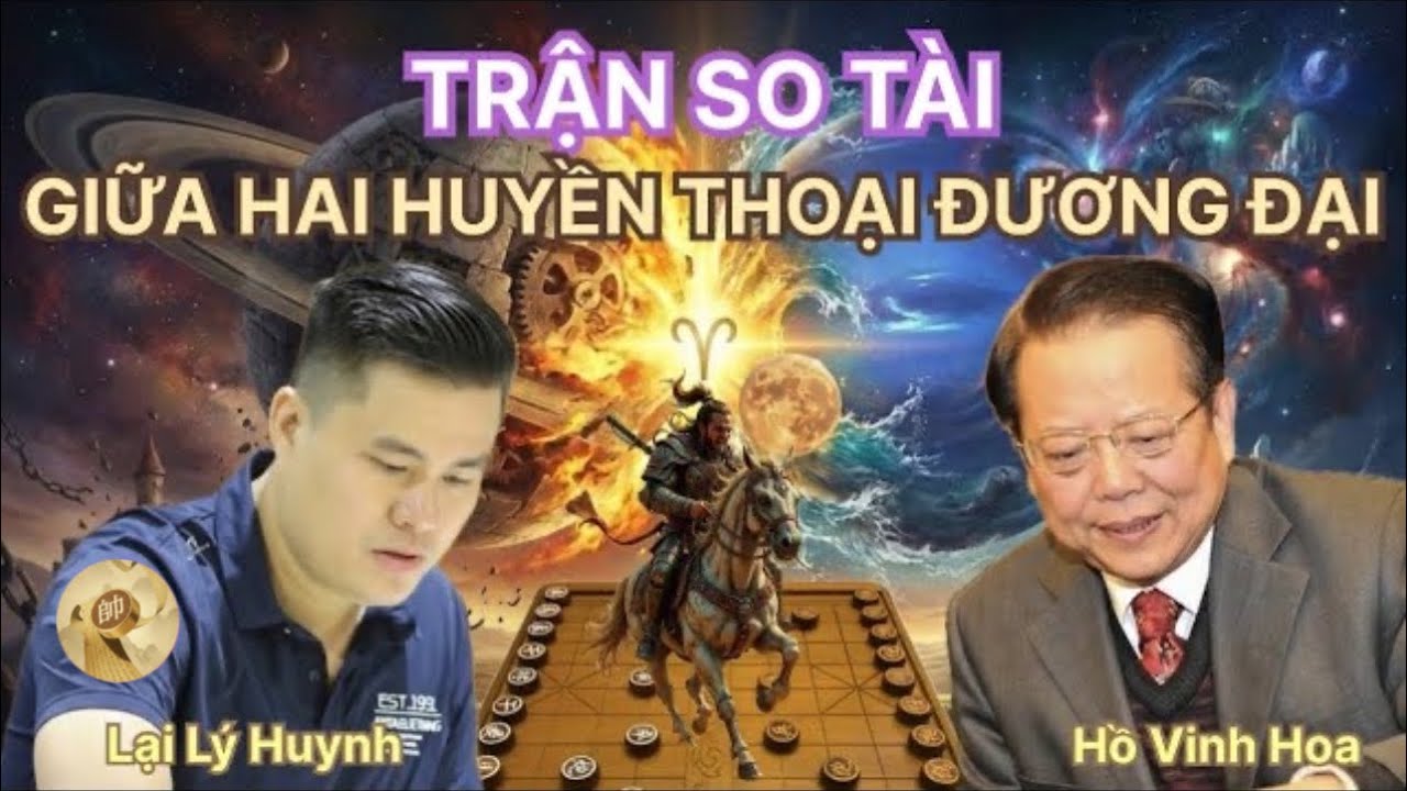 Trận cờ tướng giữa hai huyền thoại đương đại | Lại Lý Huynh vs Hồ Vinh Hoa