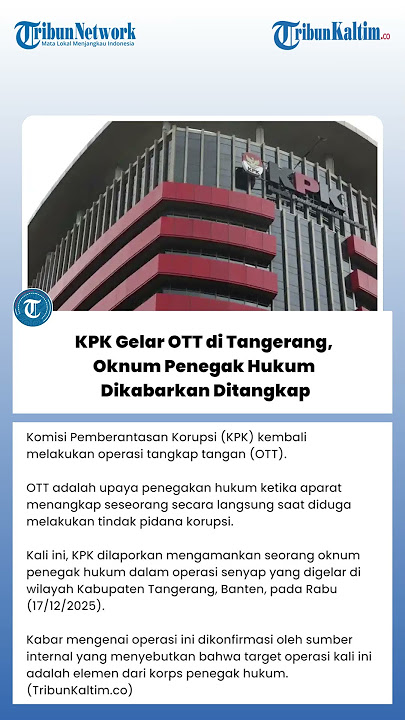 Download lagu KPK Gelar OTT di Tangerang, Oknum Penegak Hukum Dikabarkan Ditangkap