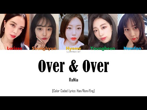 RaNia (라니아) - Over & Over [Color Coded Lyrics Han/Rom/Eng]