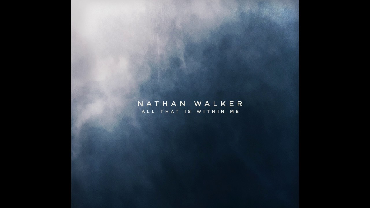 Guarda Fresh and Anew // All I Need Is You // Nathan Walker // All That Is Within Me su YouTube Guarda Fresh and Anew // All I Need Is You // Nathan Walker // All That Is Within Me su YouTube