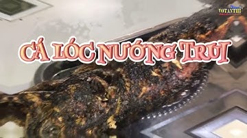 Cá lóc đồng nướng rơm | Món ăn đồng quê | Võ Tấn Thi